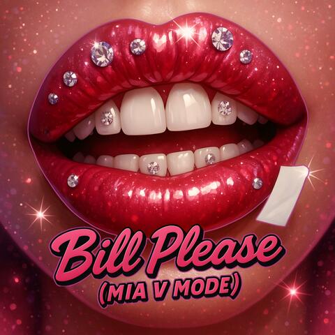 Bill Please (feat. Mia And Monami) [Mia V Mode]