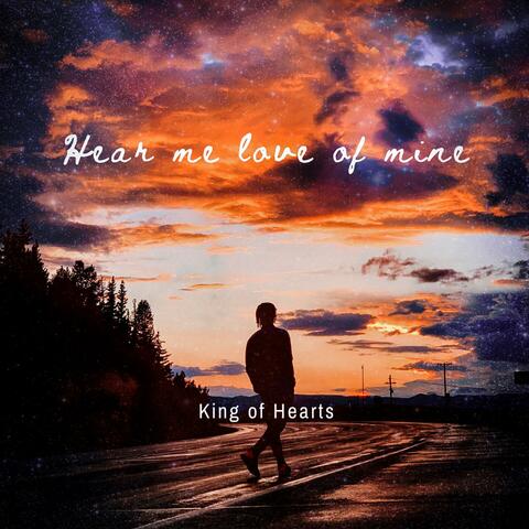 Hear Me Love of Mine