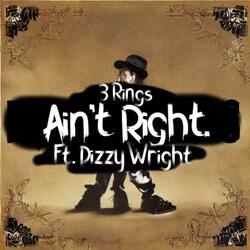 Ain't Right (feat. Dizzy Wright)