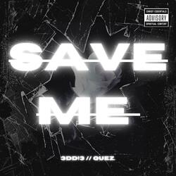 SAVE ME (feat. Quez.)