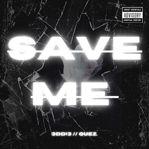 SAVE ME (feat. Quez.)
