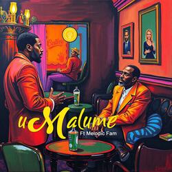 uMalume (feat. Melodic Fam)