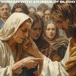 Woman With an Issue of Blood (Radio Edit)