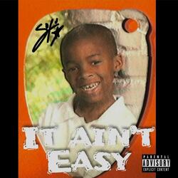 It Aint Easy