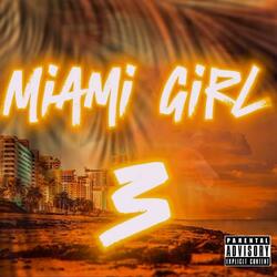 Miami Girl Pt. 3