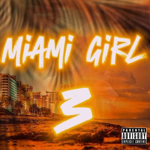 Miami Girl, Pt. 3
