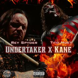 Undertaker x Kane (feat. Tito Moet)