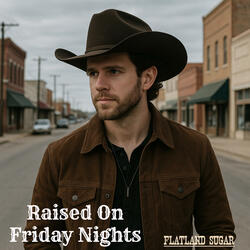 Raised On Friday Nights