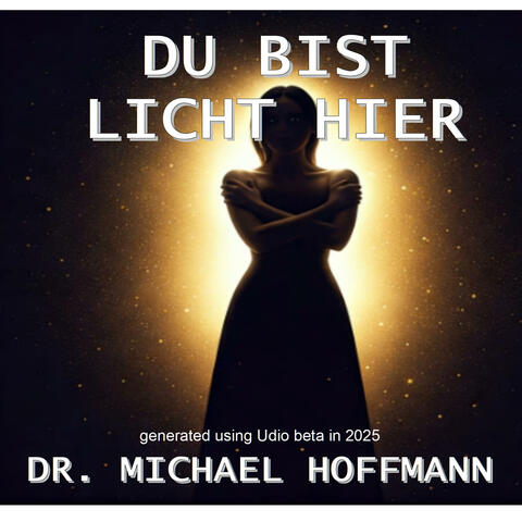 Du bist Licht hier