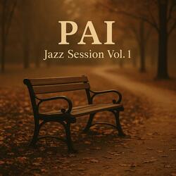 Pai Jazz Session, Vol. 1 (Jazz Version)