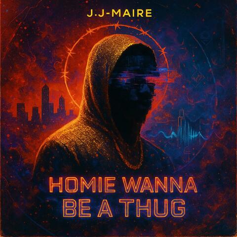 Homie Wanna Be a Thug