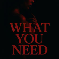What You Need