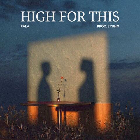 High For This (feat. 2YUNG)