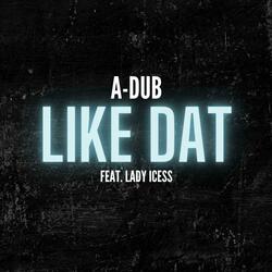 Like Dat (feat. Lady Icess & BeatsByNIX)