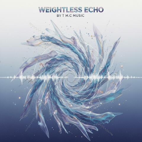 Weightless Echo