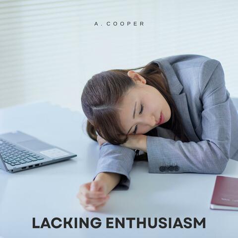 Lacking Enthusiasm
