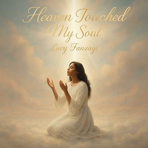 Heaven Touched My Soul