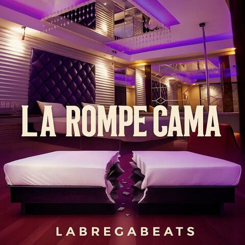La Rompe Cama