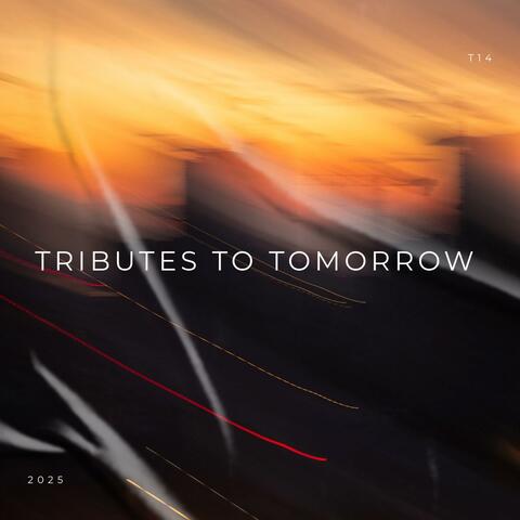 Tributes To Tomorrow