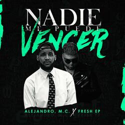 Nadie Me Puede Vencer (feat. Fresh EP)