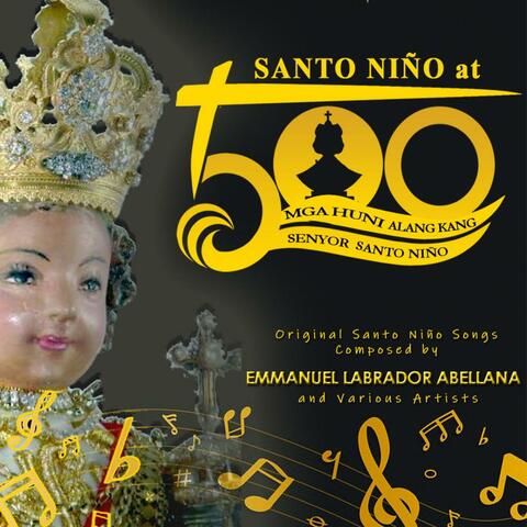 Huniño song Compilation: Mga Huni alang kang Senyor Santo Niño