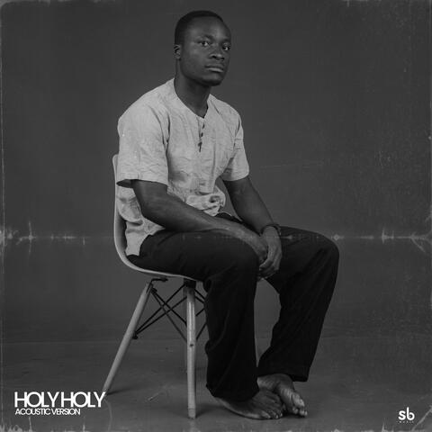 HOLY HOLY (ACOUSTIC VERSION)