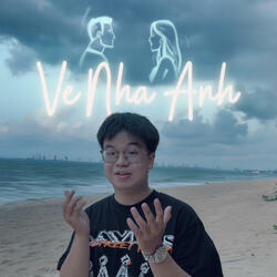 Về Nhà Anh