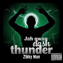 Jah Gwan Dash Thunder