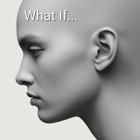 What If