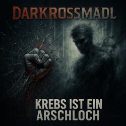 Krebs ist ein Arschloch