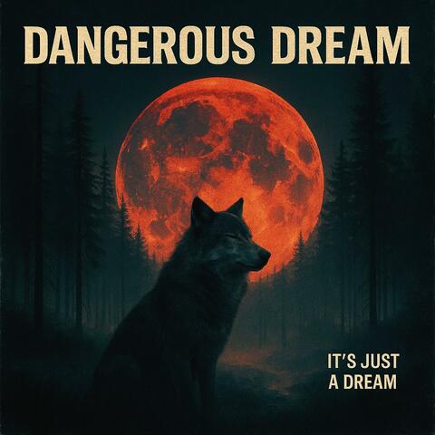 Dangerous Dream