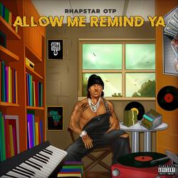 Allow Me Remind Ya