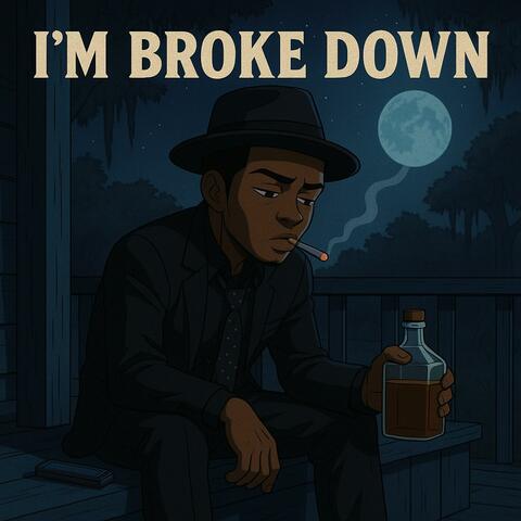 I'm Broke Down (Soul Grass Version)