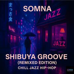 Shibuya Nights (Chill Jazz Remix)