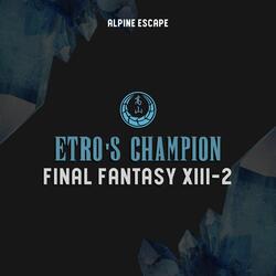 Etro's Champion (feat. Masashi Hamauzu) (Final Fantasy XIII-2)