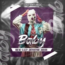 Baby (feat. LIL JEZZY X, JONTYVEINTYUNO & JHON KING)