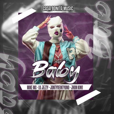 Baby (feat. LIL JEZZY X, JONTYVEINTYUNO & JHON KING)