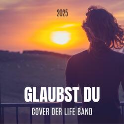 Glaubst du