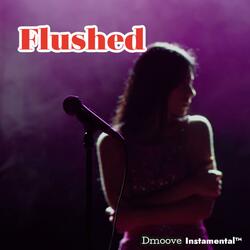 Flushed