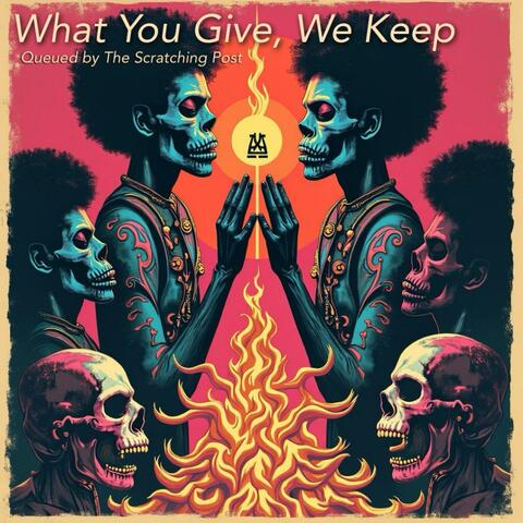 What You Give, We Keep