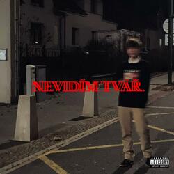 NEVIDÍM TVÁŘ