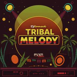 TRIBAL MELODY (feat. DJ Tomeck)