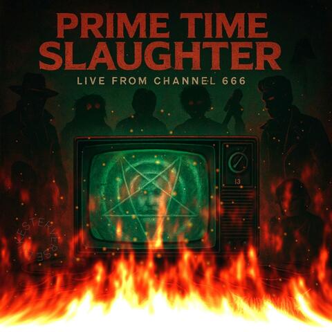 Prime Time Slaughter