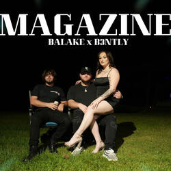 MAGAZINE (feat. B3NTLY)
