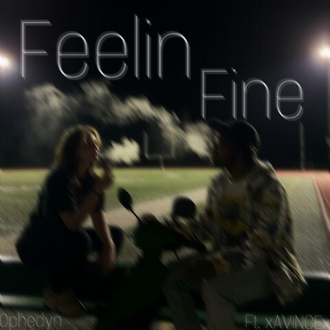 Feelin' fine (feat. xAVINCEx)
