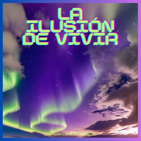 La Ilusión de Vivir