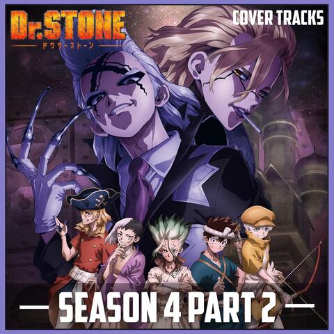 Dr. Stone S4, Pt. 2