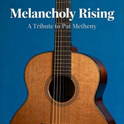 Melancholy Rising
