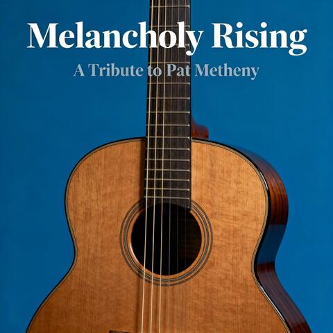 Melancholy Rising