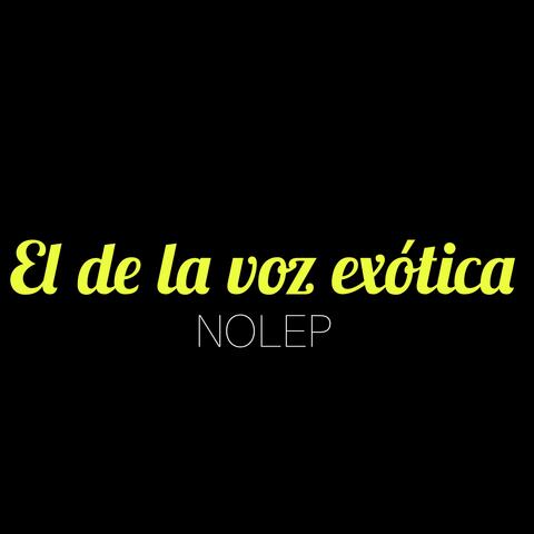 EL DE LA VOZ EXÓTICA